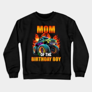 Mom Of The Birthday Boy Monster Truck Birthday Party Crewneck Sweatshirt